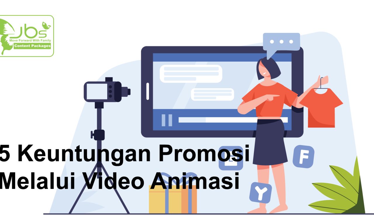 5 Keuntungan Promosi Melalui Video Animasi